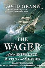 The Wager: A Tale of Shipwreck, Mutiny, and Murder